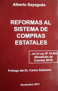 Reformas al sistema de compras estatales : ... en la Ley Nº 18.834 : (Rendición de Cuentas 2010)