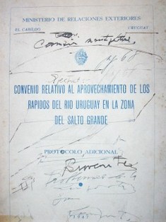 Convenio relativo al aprovechamiento de los rápidos del Río Uruguay en la zona del Salto Grande: protocolo adicional