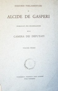 Discorsi parlamentari di Alcide de Gasperi