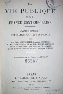 La vie publique dans la France contemporaine : conferences d´éducation politique et sociale