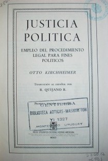 Justicia política : empleo del procedimiento legal para fines políticos