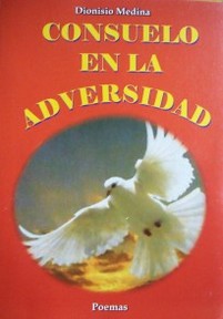 Consuelo en la adversidad : poemas