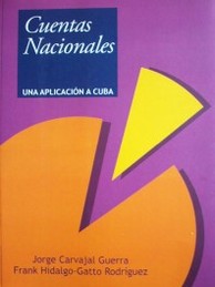 Cuentas Nacionales : una aplicación a Cuba