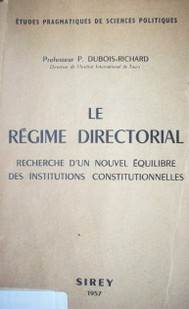 Le régime directorial : recherche d´un nouvel équilibre des institutions constitutionnelles
