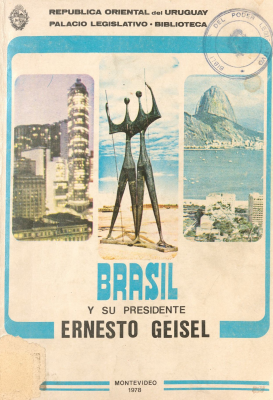 Brasil y su Presidente Ernesto Geisel