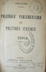 Politique parlementaire et politique atavique