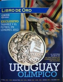 Libro de oro : Uruguay Olímpico
