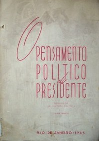 O pensamento político do Presidente : conmemorativa do 60º aniversário do Presidente Getúlio Vargas