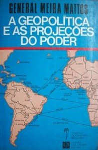 A geopolítica e as projeçoes do poder