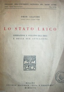 Lo stato laico : formazione e sviluppo dell´idea e delle sue attuazioni