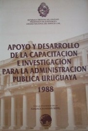 Apoyo y desarrollo de la capacitación  e investigación para la administración pública uruguaya.