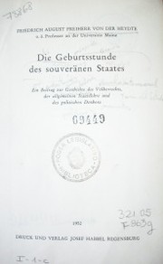 Die Geburtsstunde des souverän Staates : ein beitraz zur geschichte des volkerrechts, der allgemeinen staattebre un des politischen denkens