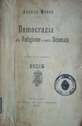 Democrazia della religione e nella scienza : studi sull´America