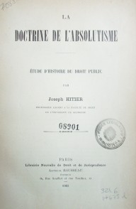 La doctrine de l´absolutisme : étude d´histoire du droit public