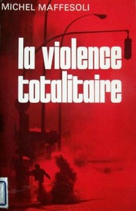 La violence totalitaire :essai d´anthropologie politique