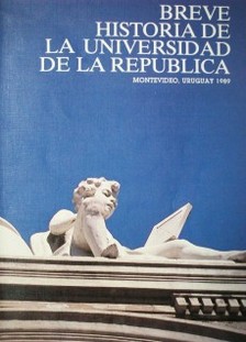 Breve historia de la Universidad de la República