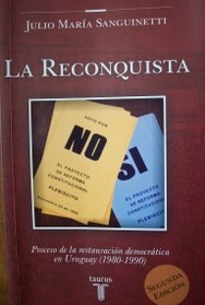 La reconquista : proceso de la restauración democrática en Uruguay  (1980-1990)