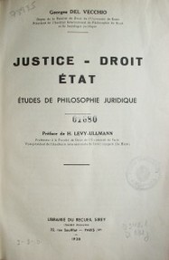 Justice - droit, Etat : études de philosophie juridique