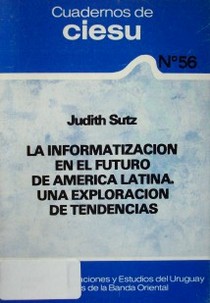 La informatización en el futuro de América Latina : una exploración de tendencias