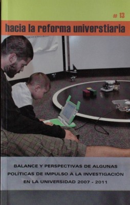 Balance y perspectivas de algunas políticas de impulso a la investigación en la Universidad 2007-2011