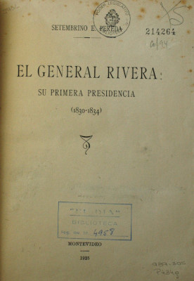 El General Rivera : su primera presidencia (1830-1834)