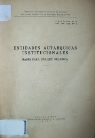 Entidades autárquicas institucionales : bases para una ley orgánica