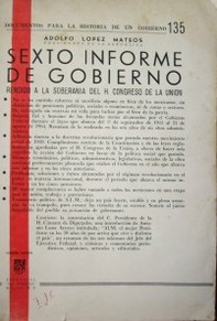 Sexto informe del gobierno rendido a la soberanía del H. Congreso de la Unión