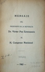 Mensaje del presidente de la República Dr. Victor Paz Estenssoro al H. Congreso Nacional