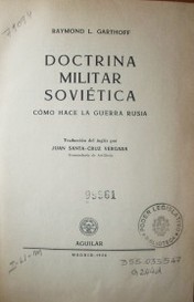 Doctrina militar soviética : cómo hace la guerra Rusia