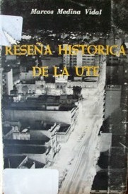 Reseña histórica de la U.T.E.