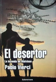 El desertor : la leyenda de Malvinas