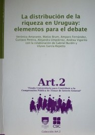 La distribución de la riqueza en Uruguay : elementos para el debate