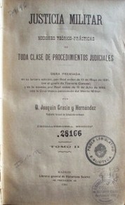 Justicia militar : nociones teórico prácticas de toda clase de procedimientos judiciales