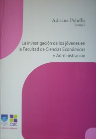 La investigación de los jóvenes en la Facultad de Ciencias Económicas y Administración