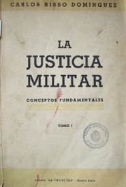 La justicia militar : conceptos fundamentales