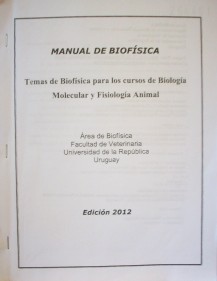 Manual de biofísica : temas de biofísica para los cursos de biología molecular y fisiología animal