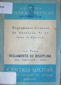 Reglamento General de Servicio Nº 21 : 1ª  parte : reglamento de disciplina