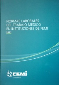 Normas laborales del trabajo médico en instituciones de FEMI