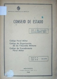 Código Penal Militar. Código de Organización de los Tribunales Militares. Código de Procedimiento Penal Militar