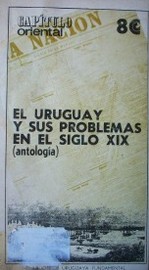 El Uruguay y sus problemas en el siglo XIX
