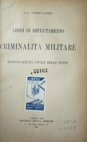 Leggi di reclutamento ; Criminalità militare ; Responsabilitá civile dello stato