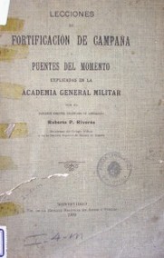 Lecciones de fortificación de campaña y puentes del momento explicadas en la Academia General Militar