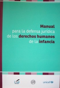 Manual para la defensa jurídica de los derechos humanos de la infancia