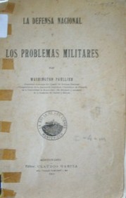 La defensa nacional y los problemas militares