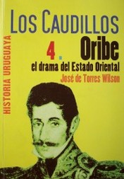 Oribe : el drama del estado oriental