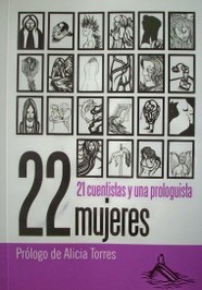 22 mujeres : 21 cuentistas y una prologuista