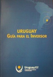 Uruguay : guía para el inversor