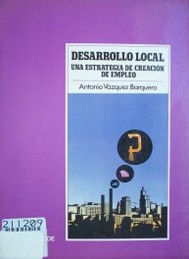 Desarrollo local : una estrategia de creación de empleo