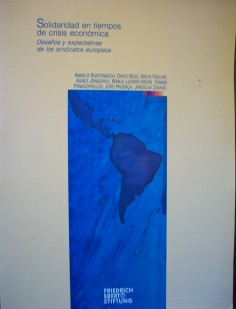 Solidaridad en tiempos de crisis económica : desafíos y expectativas de los sindicatos europeos