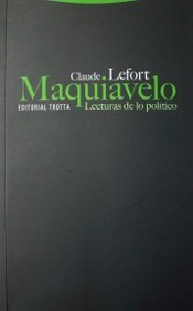 Maquiavelo : lecturas de lo político